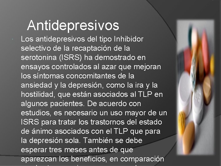 Antidepresivos Los antidepresivos del tipo Inhibidor selectivo de la recaptación de la serotonina (ISRS)