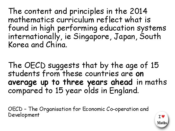The content and principles in the 2014 mathematics curriculum reflect what is found in