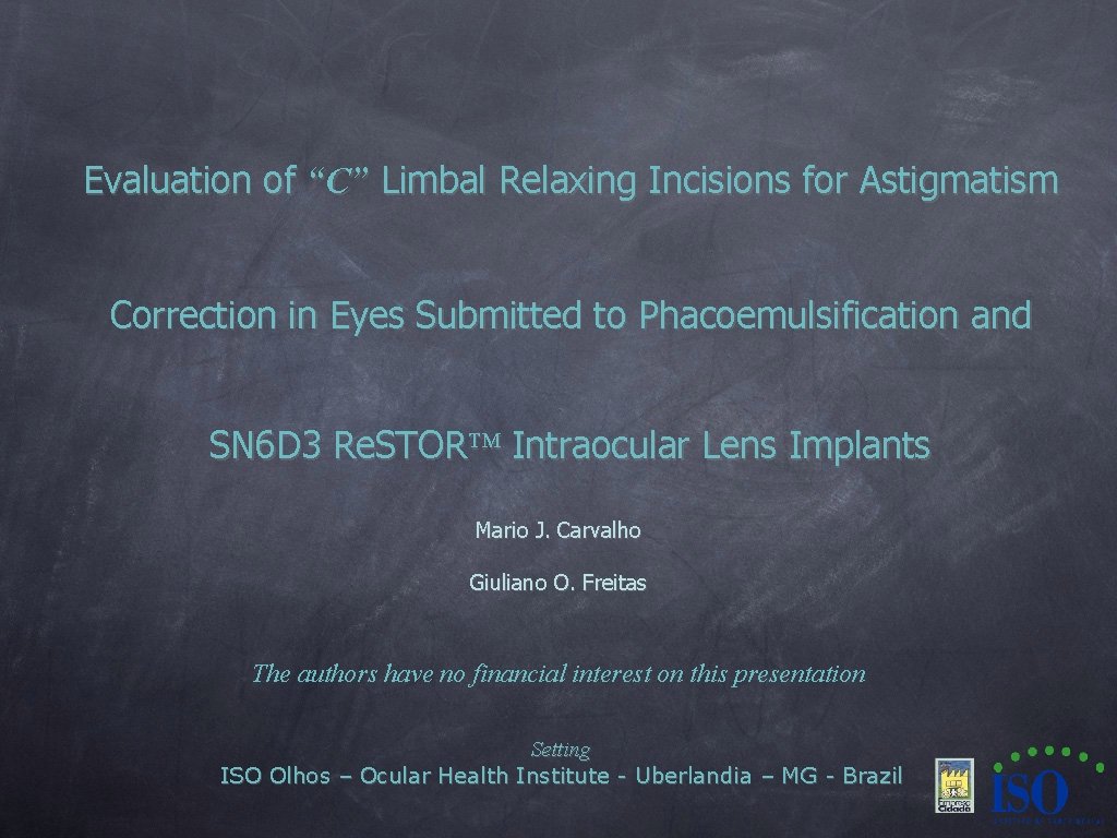 Evaluation of “C” Limbal Relaxing Incisions for Astigmatism Correction in Eyes Submitted to Phacoemulsification