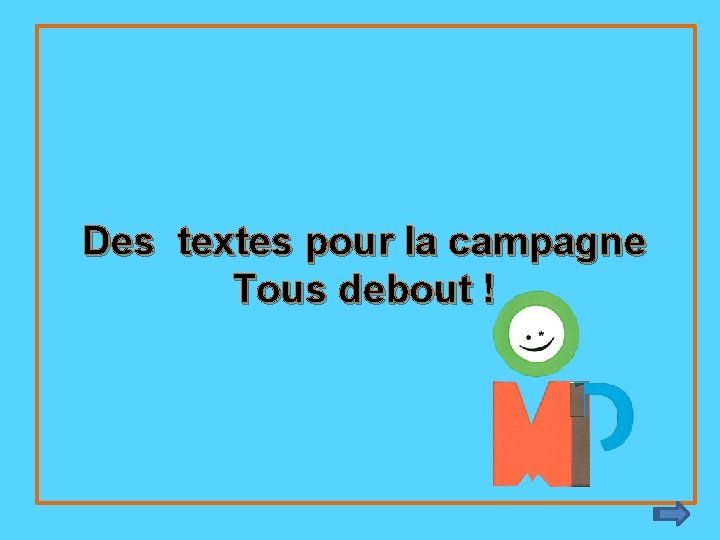 Des textes pour la campagne Tous debout ! 