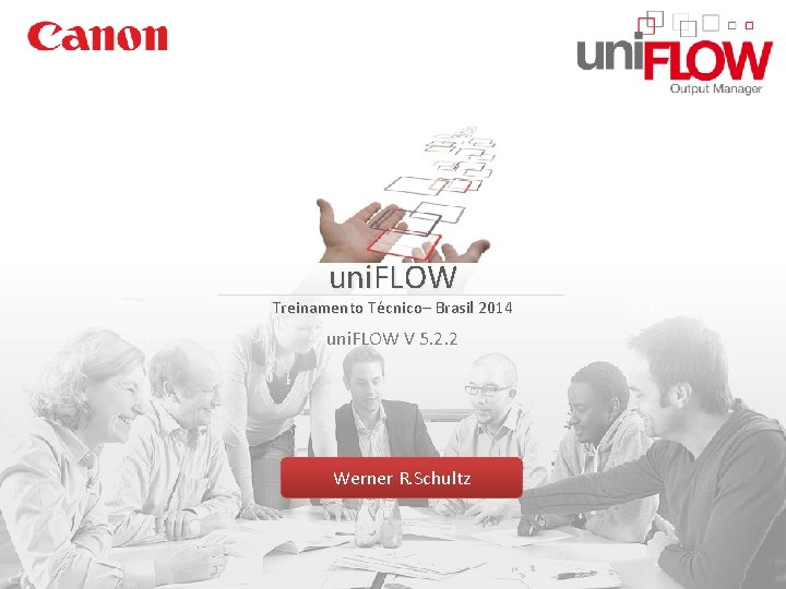 uni. FLOW Treinamento Técnico– Brasil 2014 uni. FLOW V 5. 2. 2 Werner R.