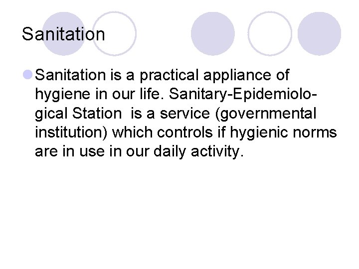 Sanitation l Sanitation is a practical appliance of hygiene in our life. Sanitary Epidemiolo Sanitation l Sanitation is a practical appliance of hygiene in our life. Sanitary Epidemiolo