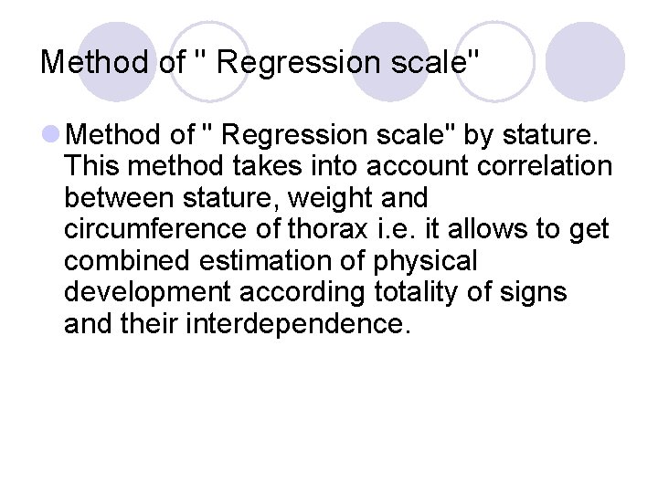 Method of " Regression scale" l Method of " Regression scale" by stature. This Method of " Regression scale" l Method of " Regression scale" by stature. This