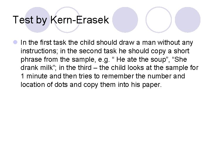 Test by Kern Erasek l In the first task the child should draw a Test by Kern Erasek l In the first task the child should draw a