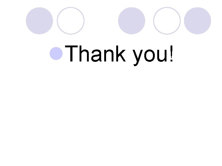 l. Thank you! l. Thank you!