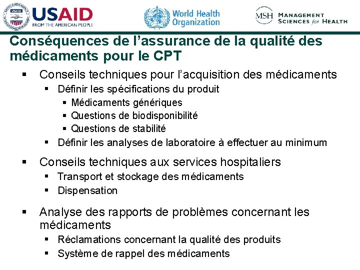 Conséquences de l’assurance de la qualité des médicaments pour le CPT § Conseils techniques Conséquences de l’assurance de la qualité des médicaments pour le CPT § Conseils techniques