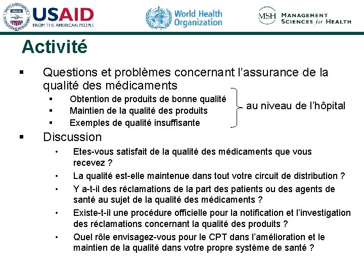 Activité § Questions et problèmes concernant l’assurance de la qualité des médicaments § § Activité § Questions et problèmes concernant l’assurance de la qualité des médicaments § §