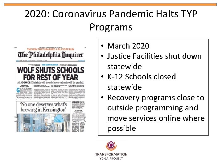 2020: Coronavirus Pandemic Halts TYP Programs • March 2020 • Justice Facilities shut down