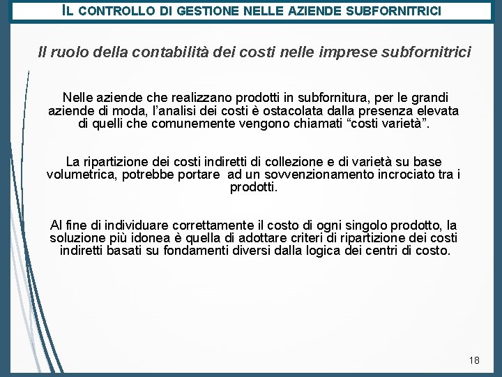 IL CONTROLLO DI GESTIONE NELLE AZIENDE SUBFORNITRICI Il ruolo della contabilità dei costi nelle