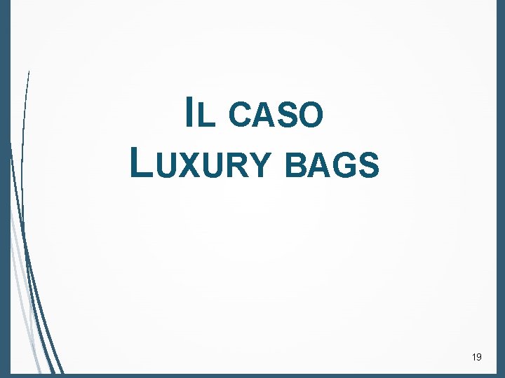 IL CASO LUXURY BAGS 19 