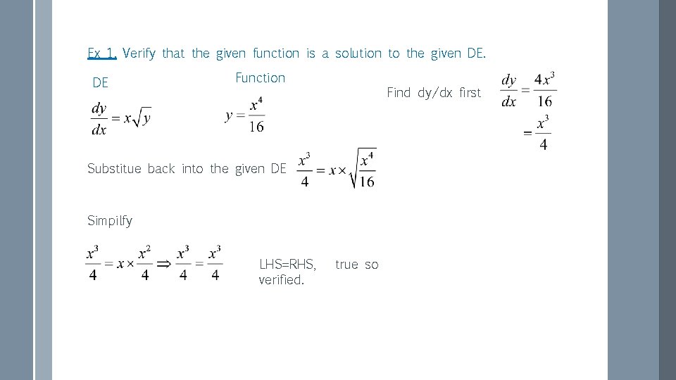 Ex 1. Verify that the given function is a solution to the given DE.