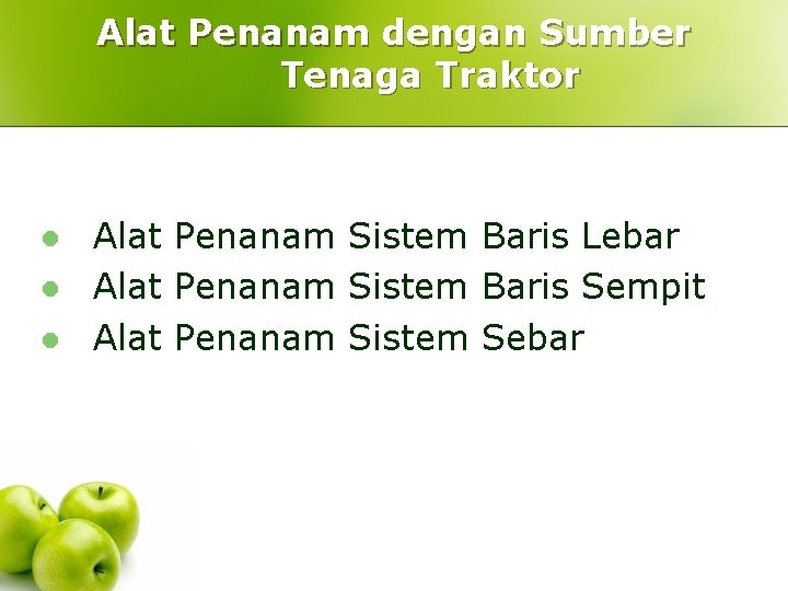 Alat Penanam dengan Sumber Tenaga Traktor l l l Alat Penanam Sistem Baris Lebar