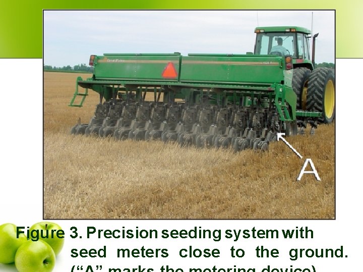 Figure 3. Precision seeding system with seed meters close to the ground. 