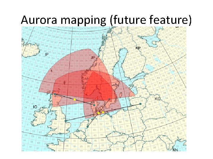 Aurora mapping (future feature) 