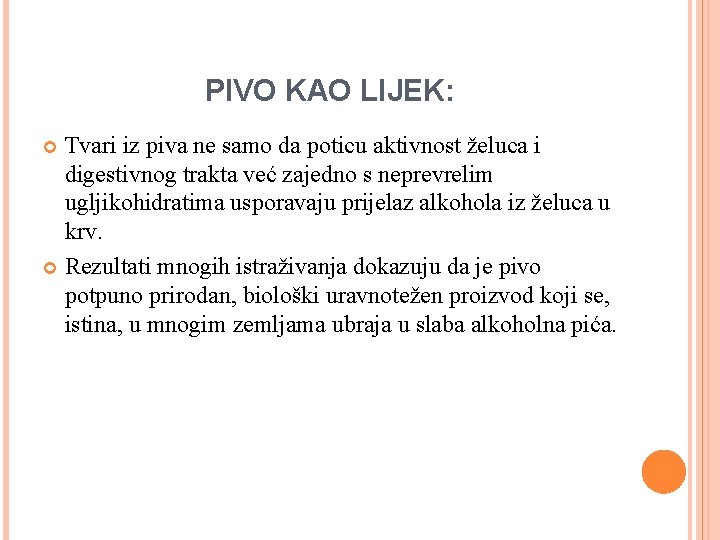 PIVO KAO LIJEK: Tvari iz piva ne samo da poticu aktivnost želuca i digestivnog