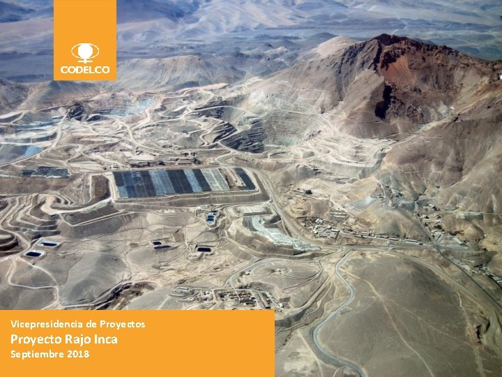 Vicepresidencia de Proyectos Proyecto Rajo Inca Septiembre 2018 