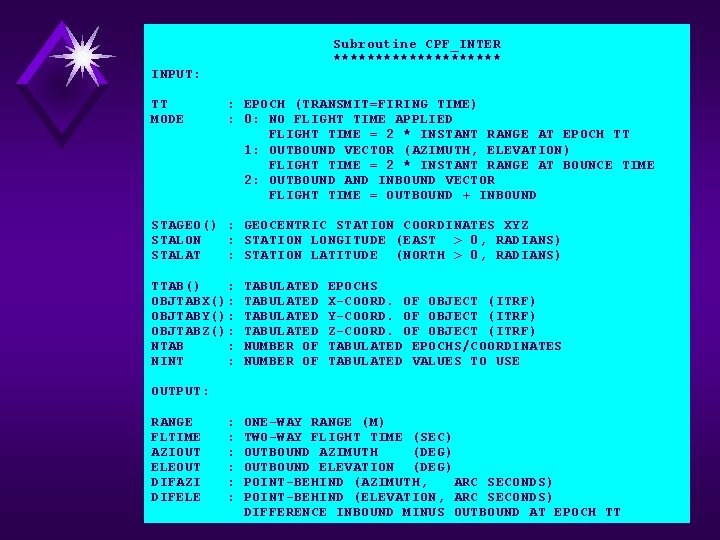 INPUT: TT MODE Subroutine CPF_INTER ********** Subroutine CPF_INTER : EPOCH (TRANSMIT=FIRING TIME) : 0: INPUT: TT MODE Subroutine CPF_INTER ********** Subroutine CPF_INTER : EPOCH (TRANSMIT=FIRING TIME) : 0: