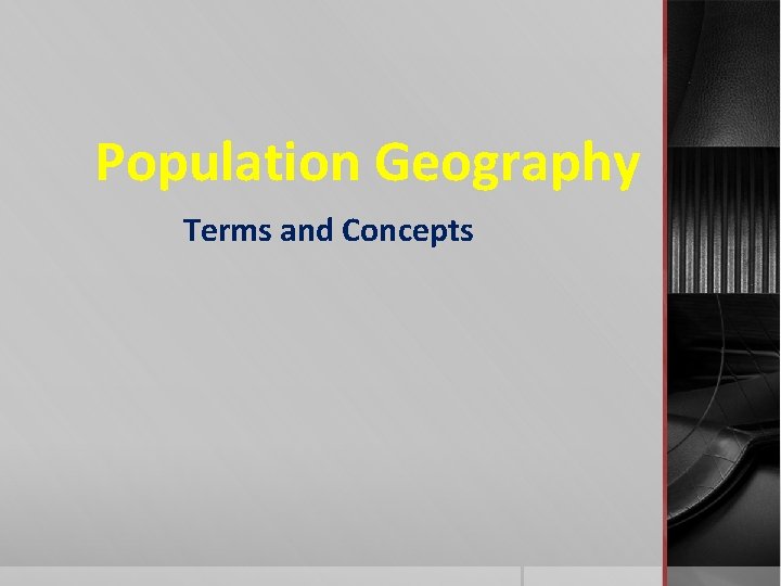 Population Geography Terms and Concepts 