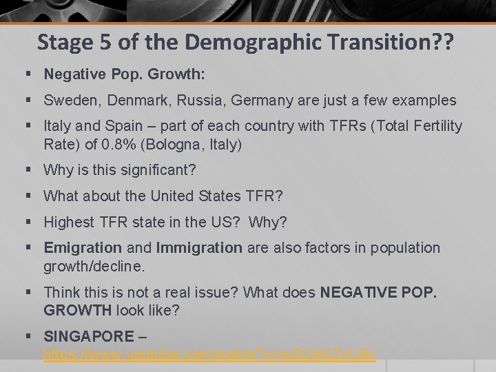 Stage 5 of the Demographic Transition? ? § Negative Pop. Growth: § Sweden, Denmark,