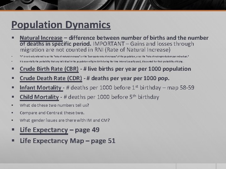Population Dynamics § Natural Increase – difference between number of births and the number