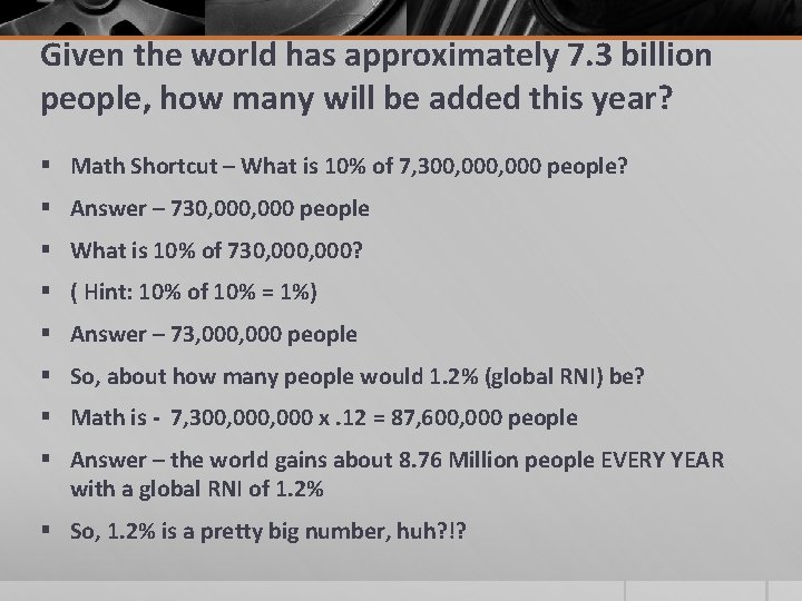 Given the world has approximately 7. 3 billion people, how many will be added