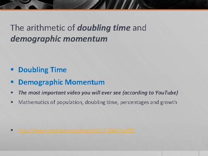 The arithmetic of doubling time and demographic momentum § Doubling Time § Demographic Momentum