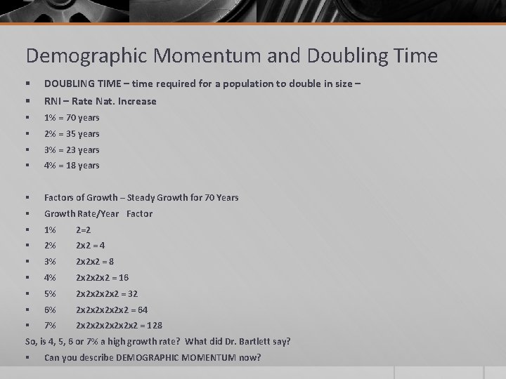 Demographic Momentum and Doubling Time § DOUBLING TIME – time required for a population