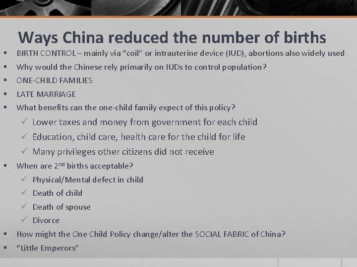 § § § Ways China reduced the number of births BIRTH CONTROL – mainly