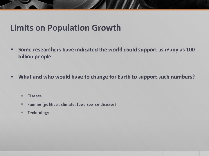 Limits on Population Growth § Some researchers have indicated the world could support as