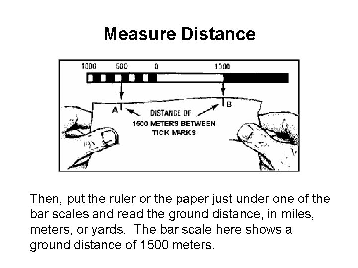 Measure Distance Then, put the ruler or the paper just under one of the