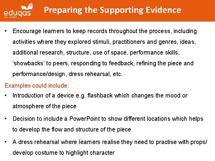 Preparing the Supporting Evidence • Encourage learners to keep records throughout the process, including