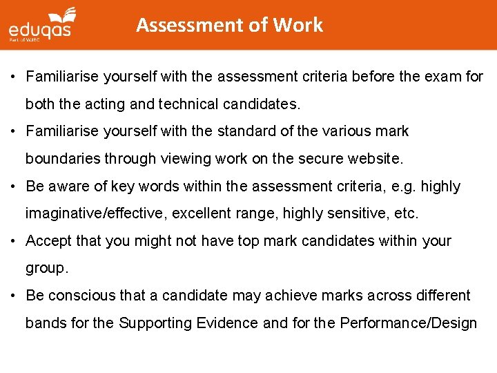 Assessment of Work • Familiarise yourself with the assessment criteria before the exam for