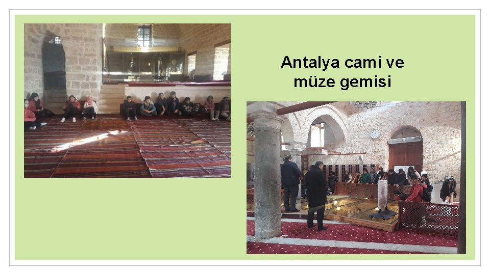 Antalya cami ve müze gemisi 