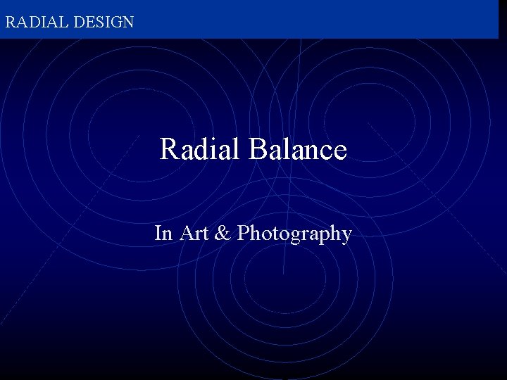 RADIAL DESIGN Radial Balance In Art & Photography 