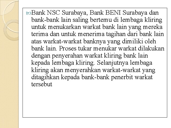  Bank NSC Surabaya, Bank BENI Surabaya dan bank-bank lain saling bertemu di lembaga