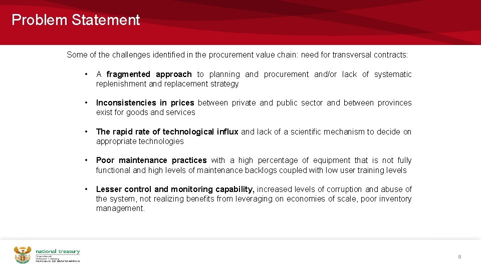 Problem Statement Some of the challenges identified in the procurement value chain: need for