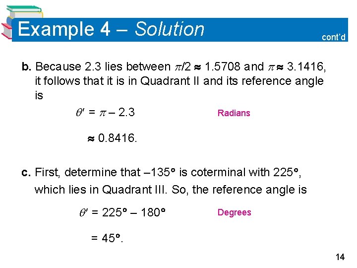 Example 4 – Solution cont’d b. Because 2. 3 lies between /2 1. 5708