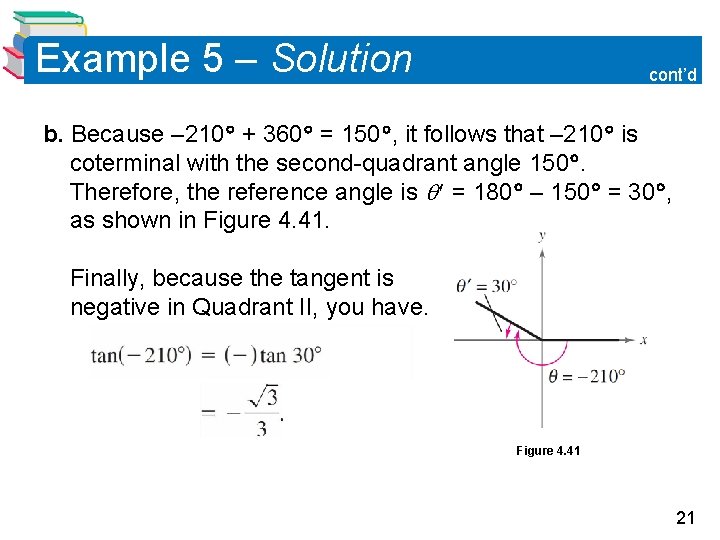 Example 5 – Solution cont’d b. Because – 210 + 360 = 150 ,
