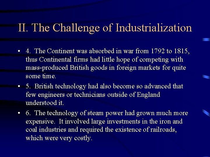 II. The Challenge of Industrialization • 4. The Continent was absorbed in war from