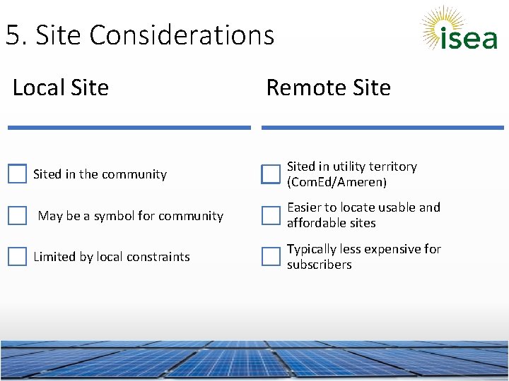 5. Site Considerations Local Sited in the community May be a symbol for community