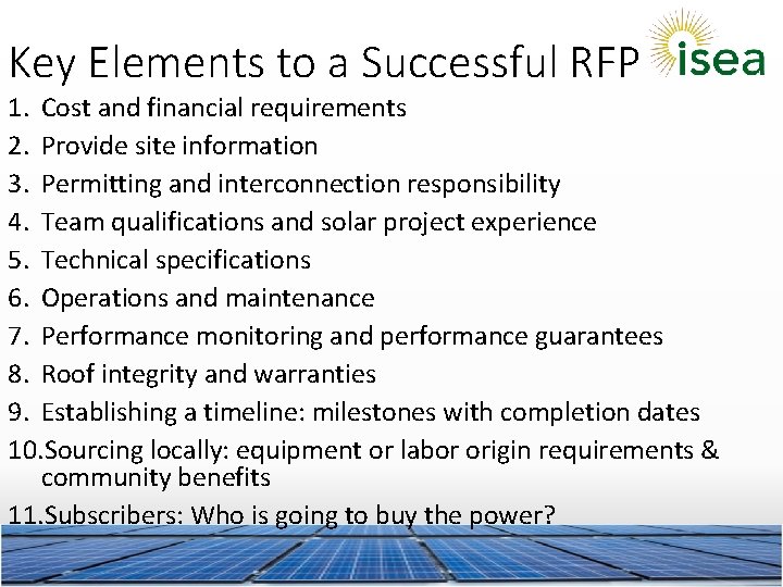 Key Elements to a Successful RFP 1. Cost and financial requirements 2. Provide site