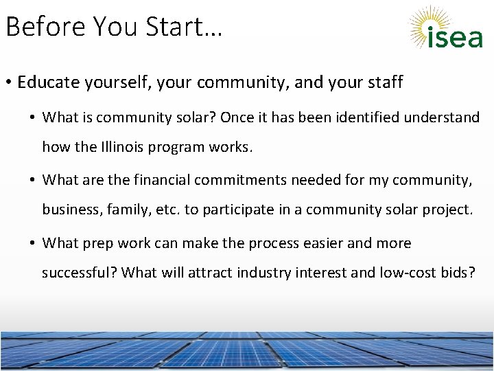 Before You Start… • Educate yourself, your community, and your staff • What is