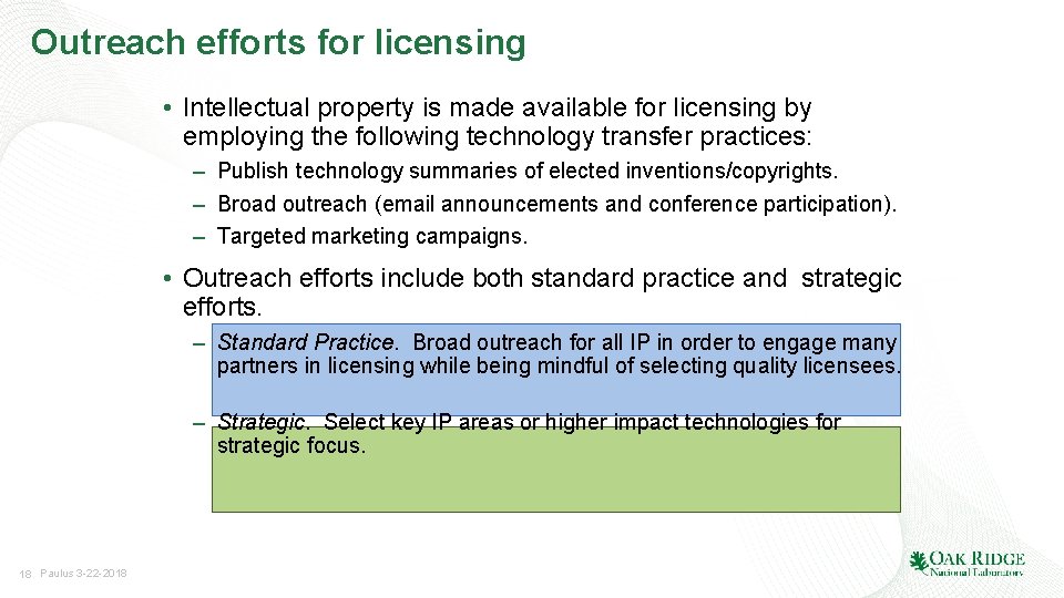 Outreach efforts for licensing • Intellectual property is made available for licensing by employing