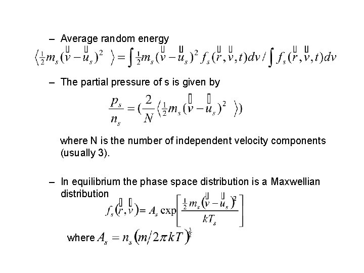 – Average random energy – The partial pressure of s is given by where
