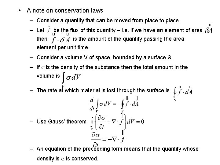  • A note on conservation laws – Consider a quantity that can be