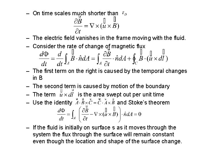 – On time scales much shorter than – The electric field vanishes in the