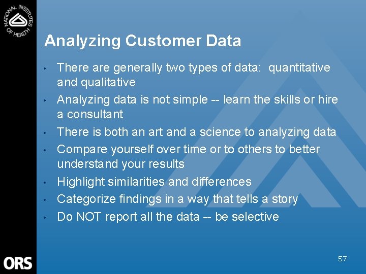 Analyzing Customer Data • • There are generally two types of data: quantitative and