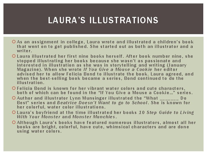 LAURA’S ILLUSTRATIONS As an assignment in college, Laura wrote and illustrated a children’s book