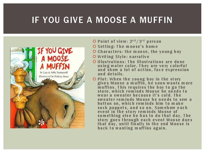 IF YOU GIVE A MOOSE A MUFFIN Point of view: 2 n d /