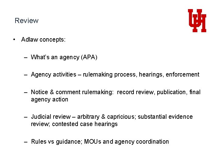 Review • Adlaw concepts: – What’s an agency (APA) – Agency activities – rulemaking